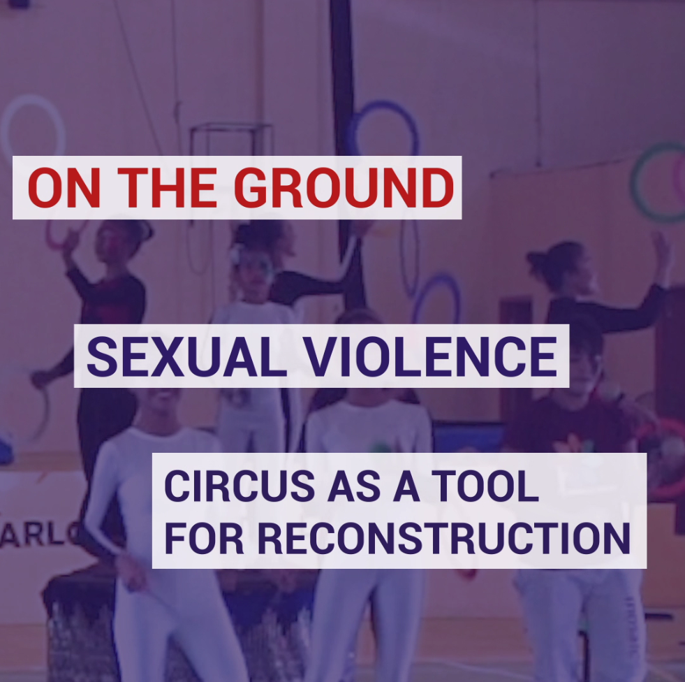 Sexual violence : Circus as a tool for reconstruction